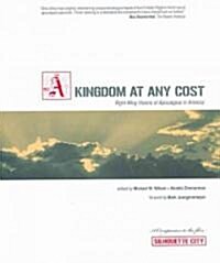 Kingdom at Any Cost: Right-Wing Visions of Apocalypse in America (Paperback)