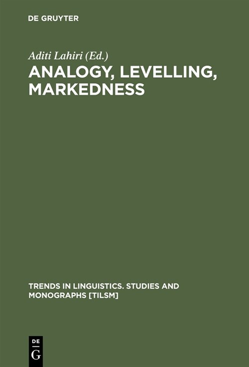 Analogy, Levelling, Markedness: Principles of Change in Phonology and Morphology (Hardcover, Rev., Reprint)