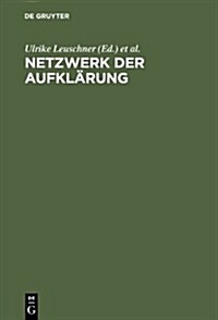 Netzwerk der Aufkl?ung (Hardcover, Reprint 2012)