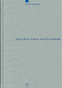 Zwischen Athen und Jerusalem (Hardcover, Reprint 2012)