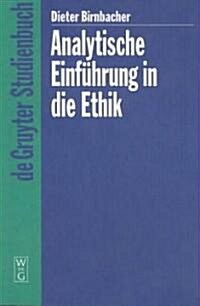 Analytische Einfuhrung in Die Ethik (Paperback)