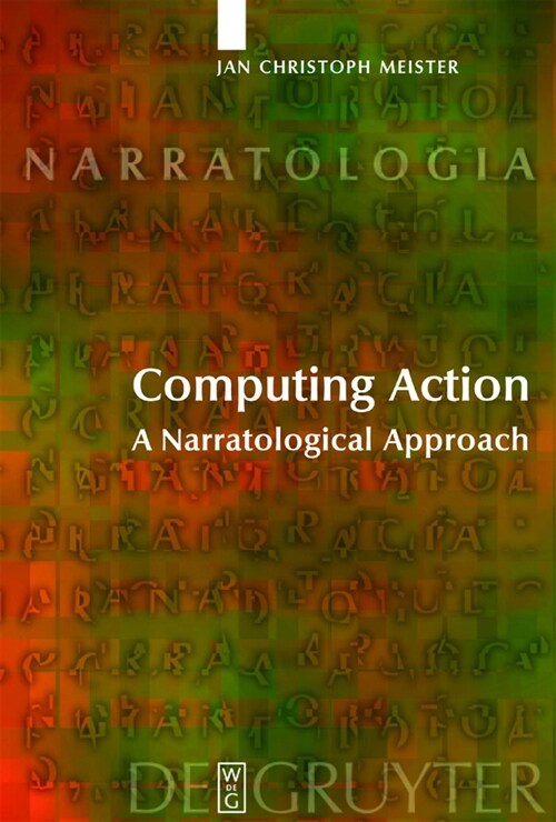 Computing Action: A Narratological Approach (Hardcover)