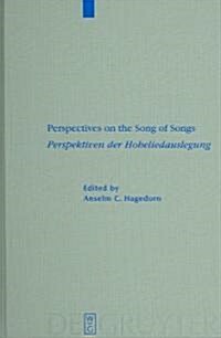 Perspectives on the Song of Songs / Perspektiven Der Hoheliedauslegung (Hardcover)