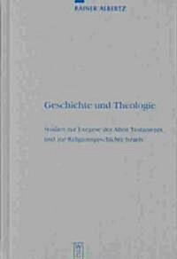 Geschichte Und Theologie (Hardcover, Reprint 2011)