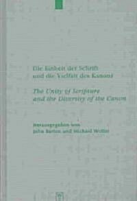 Die Einheit Der Schrift Und Die Vielfalt Des Kanons / The Unity of Scripture and the Diversity of the Canon (Hardcover)