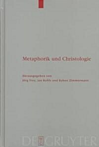 Metaphorik Und Christologie (Hardcover)