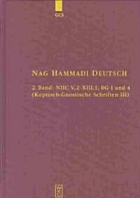 Nhc V,2-Xiii,1, Bg 1 Und 4: (Koptisch-Gnostische Schriften, 3) (Hardcover)