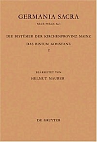Die Bist?er Der Kirchenprovinz Mainz. Das Bistum Konstanz 2: Die Bisch?e Vom Ende Des 6. Jh. Bis 1206 (Hardcover)