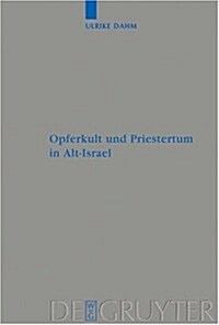 Opferkult Und Priestertum in Alt-Israel (Hardcover)