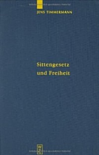 Sittengesetz Und Freiheit (Hardcover)