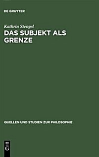 Das Subjekt als Grenze (Hardcover, Reprint 2012)