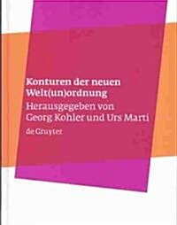 Konturen Der Neuen Welt(Un)Ordnung (Hardcover)