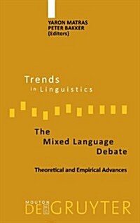 The Mixed Language Debate: Theoretical and Empirical Advances (Hardcover)