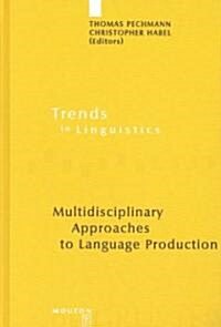 Multidisciplinary Approaches to Language Production (Hardcover)