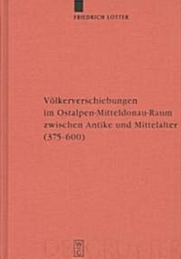 V?kerverschiebungen im Ostalpen-Mitteldonau-Raum zwischen Antike und Mittelalter (Hardcover, Reprint 2012)