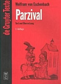 Parzival: Studienausgabe. Mittelhochdeutscher Text Nach Der Sechsten Ausgabe Von Karl Lachmann. Mit Einf?rung Zum Text Der Lach (Hardcover, 2, 2. Aufl.)