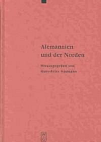 Alemannien Und Der Norden: Internationales Symposium Vom 18.-20. Oktober 2001 in Z?ich (Hardcover, Reprint 2012)