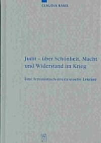 Judit - ?er Sch?heit, Macht Und Widerstand Im Krieg (Hardcover, Reprint 2014)