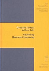 Visualizing Document Processing: Innovations in Communication Patterns and Textual Forms (Hardcover)