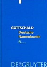 Deutsche Namenkunde: Mit Einer Einfuhrung in Die Familiennamenkunde (Hardcover, 6)