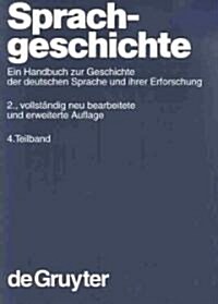 Sprachgeschichte. 4. Teilband (Hardcover, 2. Vollst. Neu)