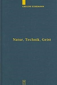 Natur, Technik, Geist (Hardcover)