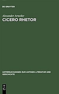Cicero Rhetor (Hardcover, Reprint 2012)