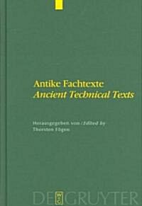 Antike Fachtexte / Ancient Technical Texts (Hardcover)