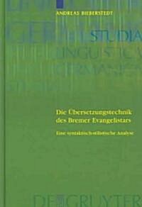Die ?ersetzungstechnik des Bremer Evangelistars (Hardcover)