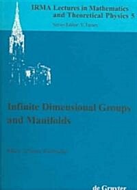 Infinite Dimensional Groups and Manifolds (Paperback)