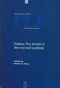 Paideia: The World of the Second Sophistic (Hardcover)