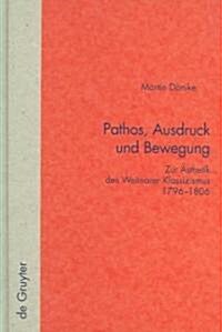 Pathos, Ausdruck und Bewegung (Hardcover, Reprint 2011)