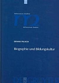 Biographie und Bildungskultur (Hardcover, Reprint 2012)