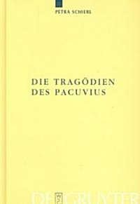 Die Trag?ien des Pacuvius (Hardcover, Reprint 2012)