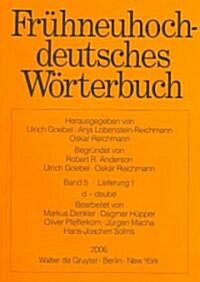 Fr]hneuhochdeutsches Wvrterbuch: Band 5/Lieferung 1: D - Deube (Paperback)