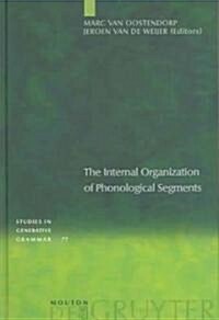 The Internal Organization of Phonological Segments (Hardcover)