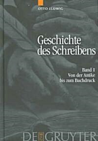 Von Der Antike Bis Zum Buchdruck (Hardcover)