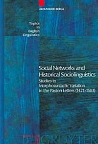 Social Networks and Historical Sociolinguistics: Studies in Morphosyntactic Variation in the Paston Letters (1421-1503) (Hardcover)