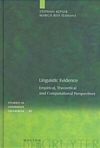 Linguistic Evidence: Empirical, Theoretical and Computational Perspectives (Hardcover)