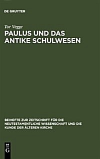 Paulus Und Das Antike Schulwesen = Paul and the Schools of Antiquity, Volume 1 (Hardcover, Reprint 2012)