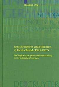 Sprachratgeber Und Stillehren in Deutschland (1923-1967) (Hardcover, Reprint 2012)