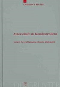 Autorschaft als Kondeszendenz (Hardcover, Reprint 2012)