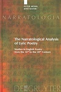 The Narratological Analysis of Lyric Poetry: Studies in English Poetry from the 16th to the 20th Century (Hardcover)