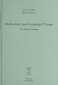 Markedness and Language Change: The Romani Sample (Hardcover)