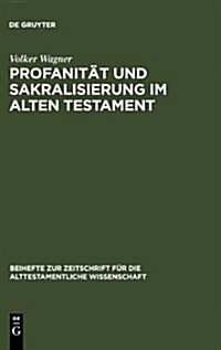 Profanit? Und Sakralisierung Im Alten Testament (Hardcover, Reprint 2012)