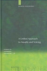 A Unified Approach to Nasality and Voicing (Hardcover)