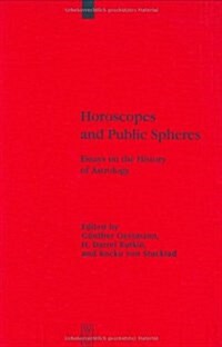 Horoscopes and Public Spheres: Essays on the History of Astrology (Hardcover)