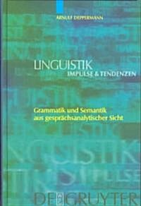 Grammatik Und Semantik Aus Gespr?hsanalytischer Sicht (Hardcover)