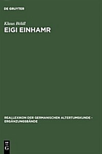 Eigi Einhamr: Beitr?e Zum Weltbild Der Eyrbyggja Und Anderer Isl?dersagas (Hardcover)