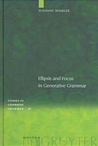 Ellipsis And Focus in Generative Grammar (Hardcover)